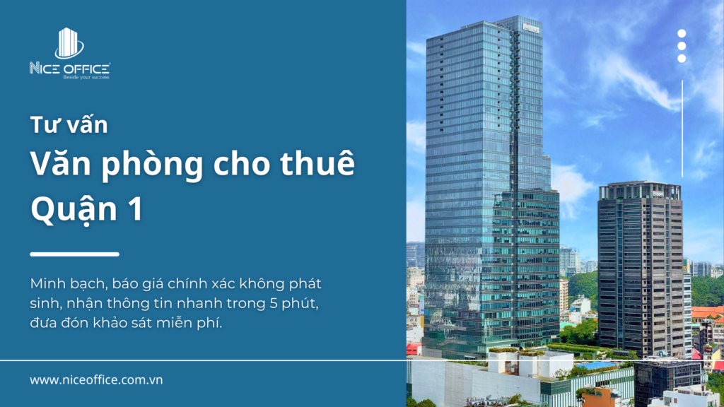 Nice Office - Công ty tư vấn văn phòng cho thuê quận 1 chuyên nghiệp, hàng đầu