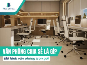 Văn phòng chia sẻ là gì
