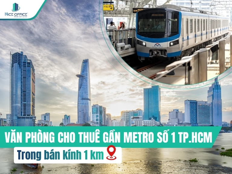 Cho thuê văn phòng gần ga Metro số 1 TPHCM