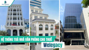 Hệ thống tòa nhà văn phòng Welegacy