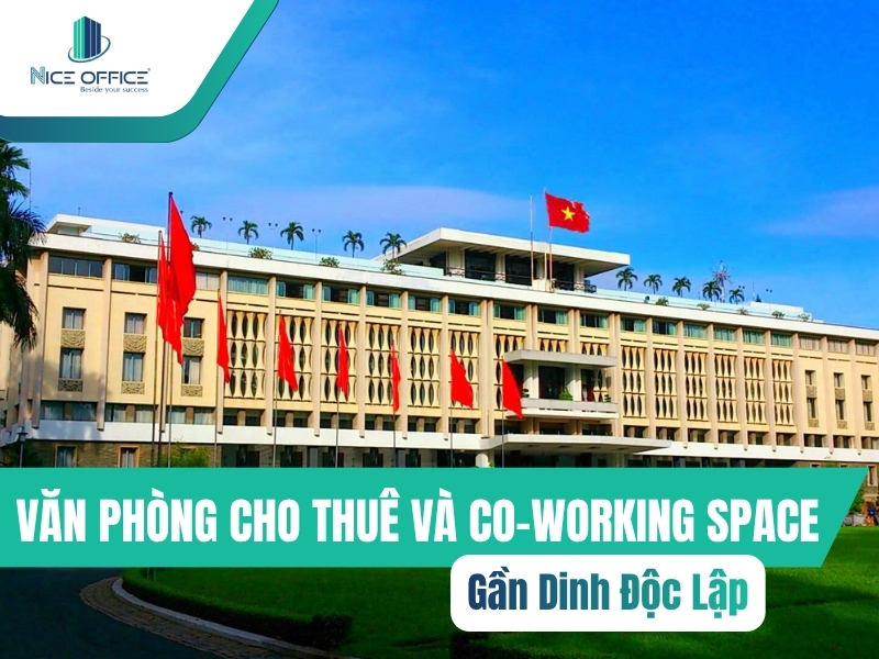 Thuê văn phòng gần Dinh Độc Lập