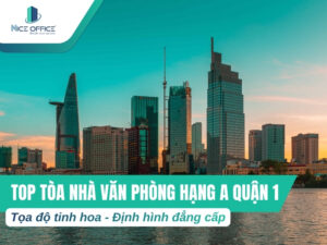 Văn phòng hạng A Quận 1