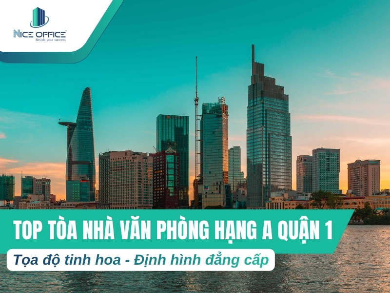 Tòa nhà văn phòng hạng A Quận 1