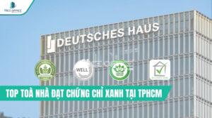 Toà nhà văn phòng đạt chứng chỉ xanh TPHCM